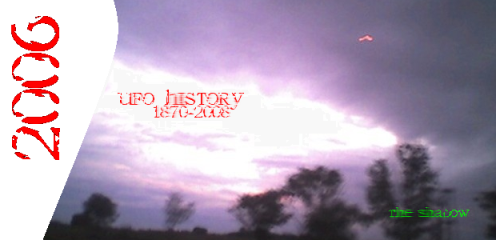 UFO History 1870-2008: Year 2006 Part 1